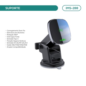 Suporte Veicular Imenso Fixação Ventosa Carregamento Sem Fio 15W-IMS-288